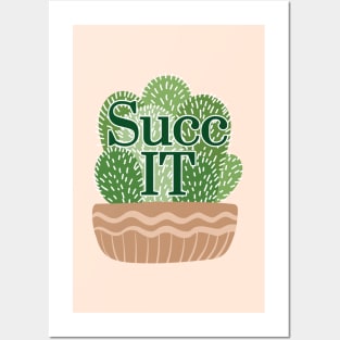 Succ it Posters and Art